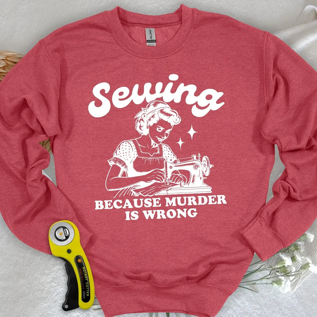 Sewing Not Murder Sweatshirt