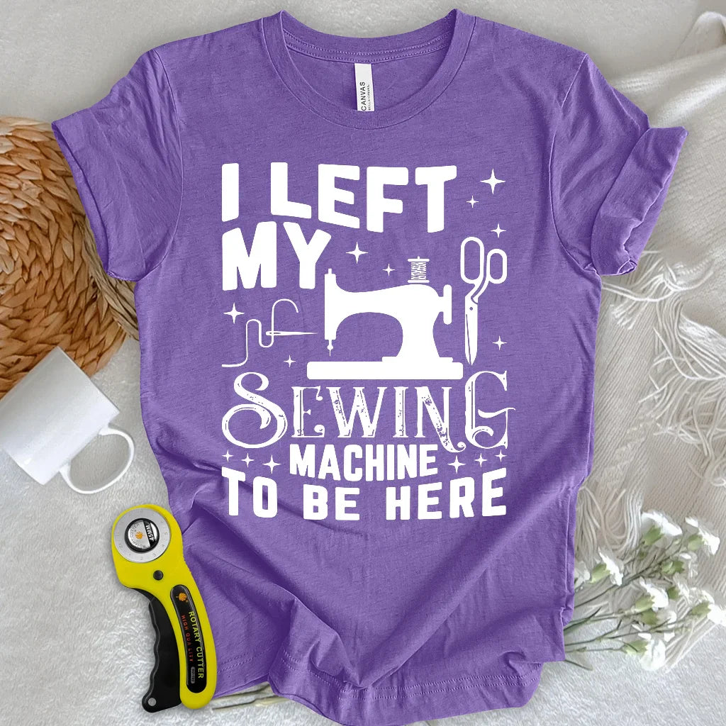 Left Be Here T-shirt