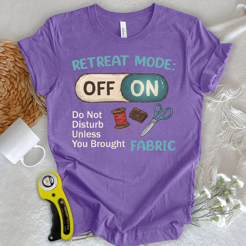 Retreat Mode: ON T-shirt