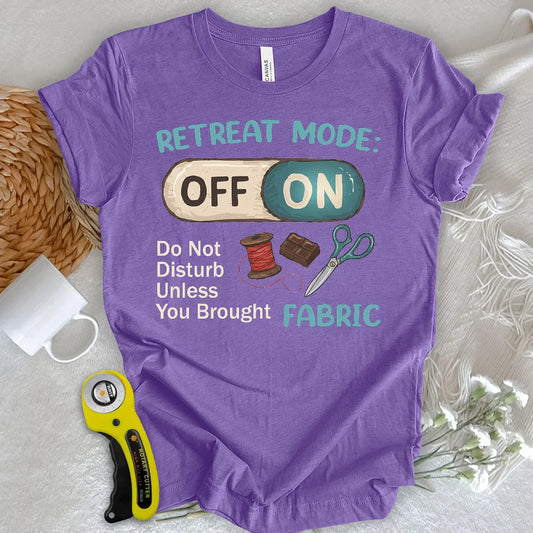 Retreat Mode: ON T-shirt