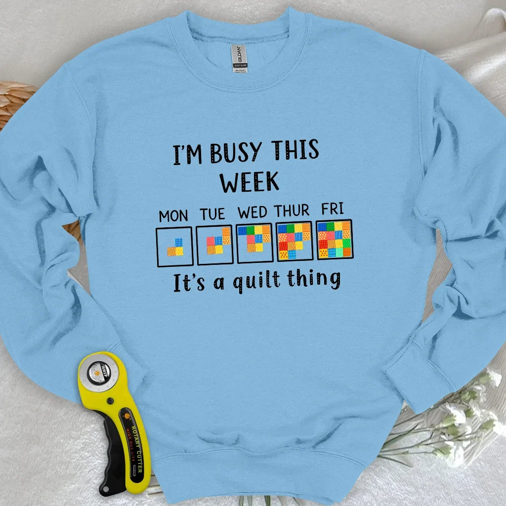 A Busy Week Sweatshirt