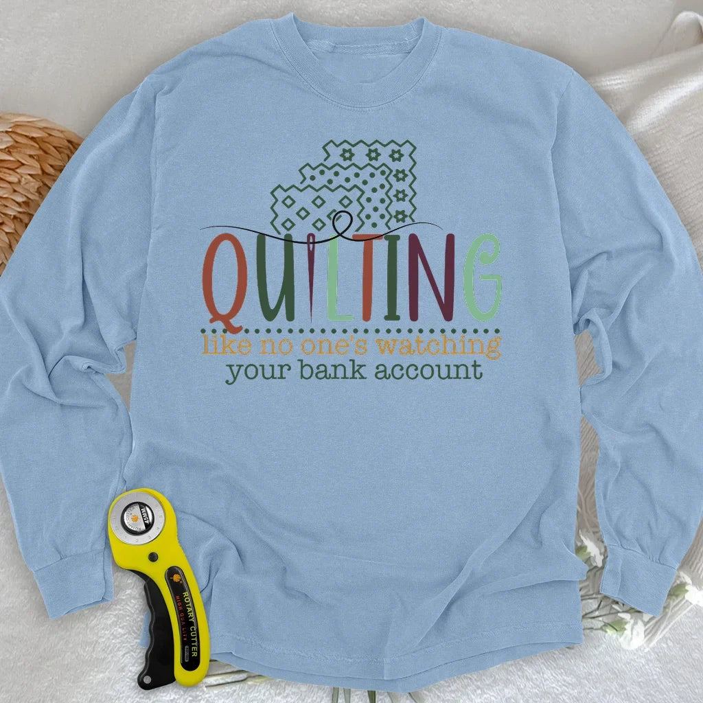 Bank Account? I Bought Fabric Long Sleeve T-shirt