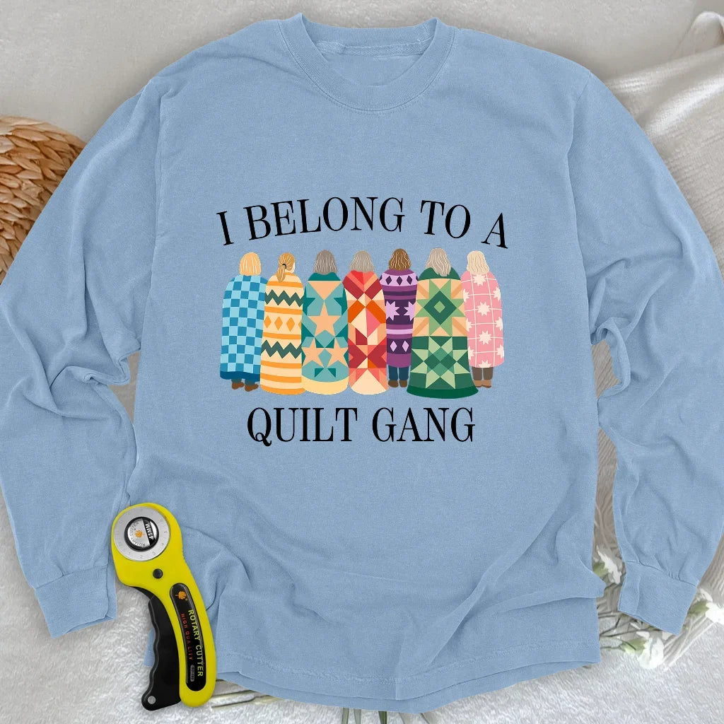Belong to Quilt Gang Long Sleeve T-shirt