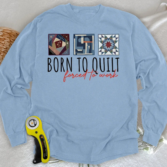 Forced to Quilt Long Sleeve T-shirt