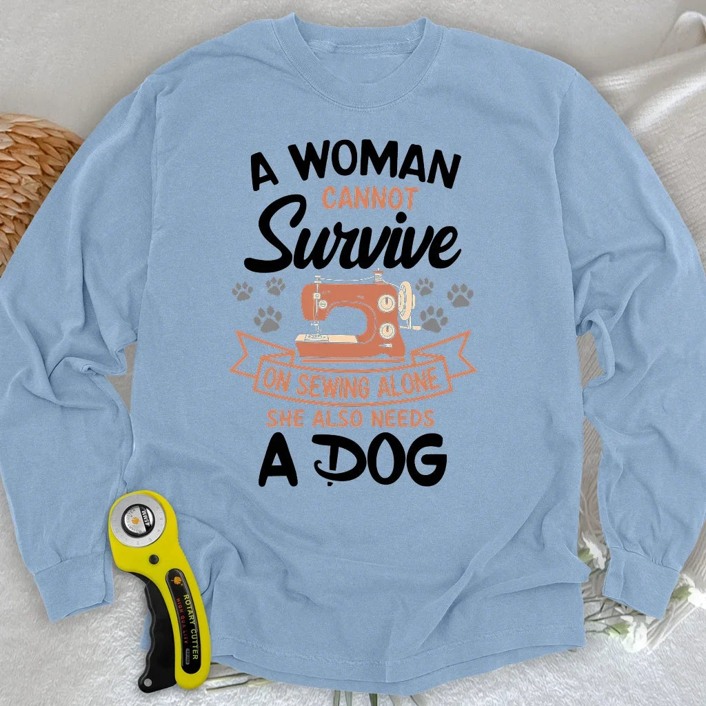 Can’t Sew Without My Dog Long Sleeve T-shirt