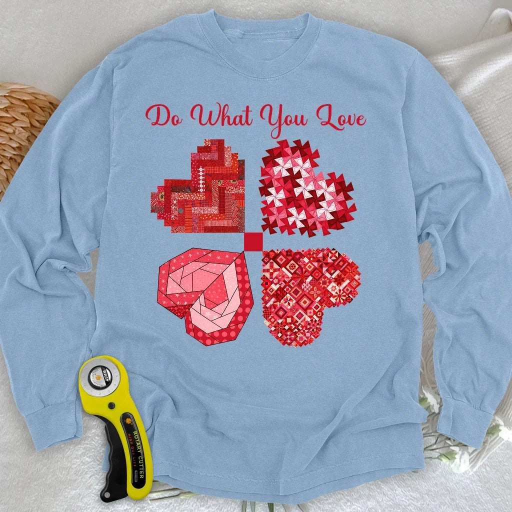 Do What You Love Long Sleeve T-shirt