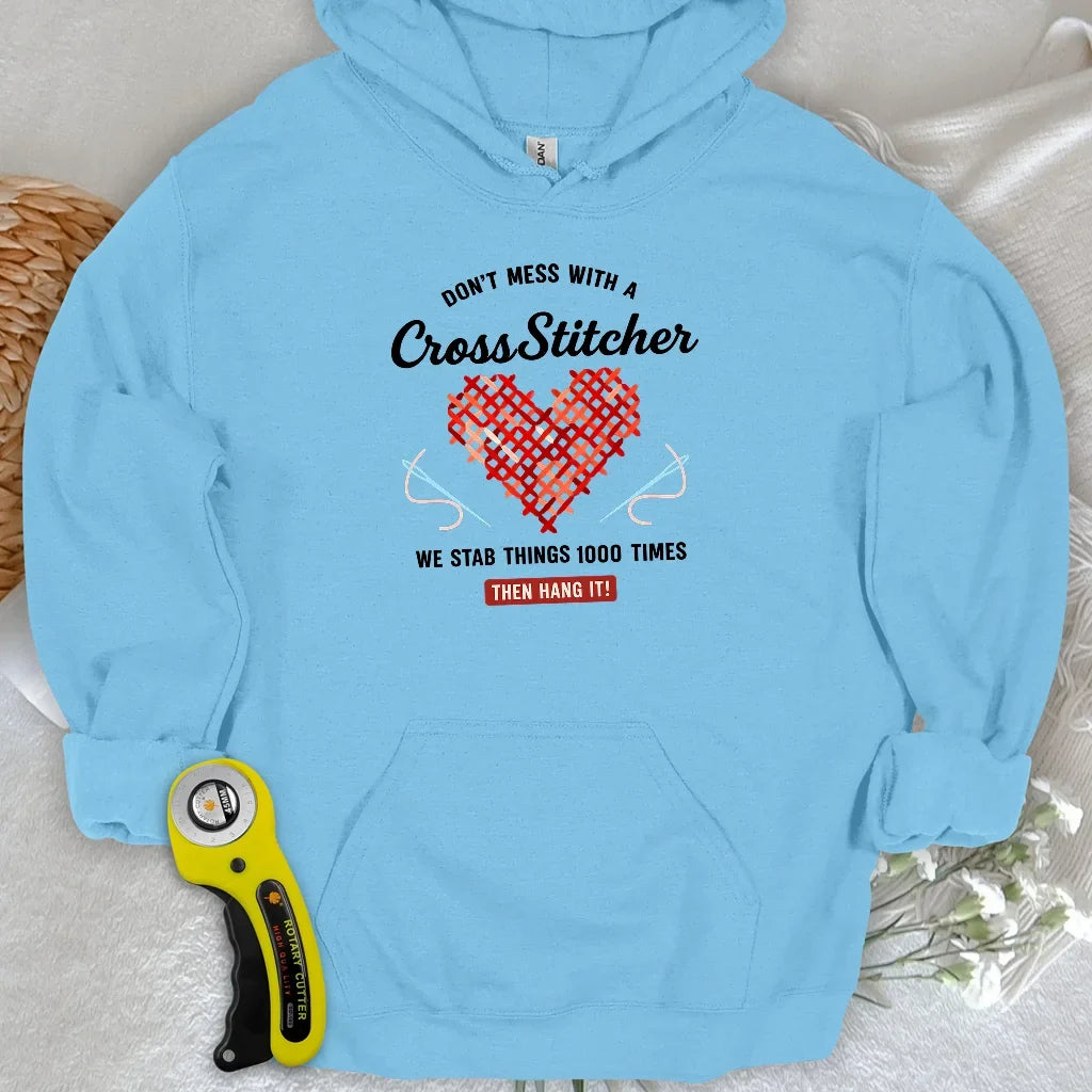 Don't Mess With a Cross Stitcher Hoodie