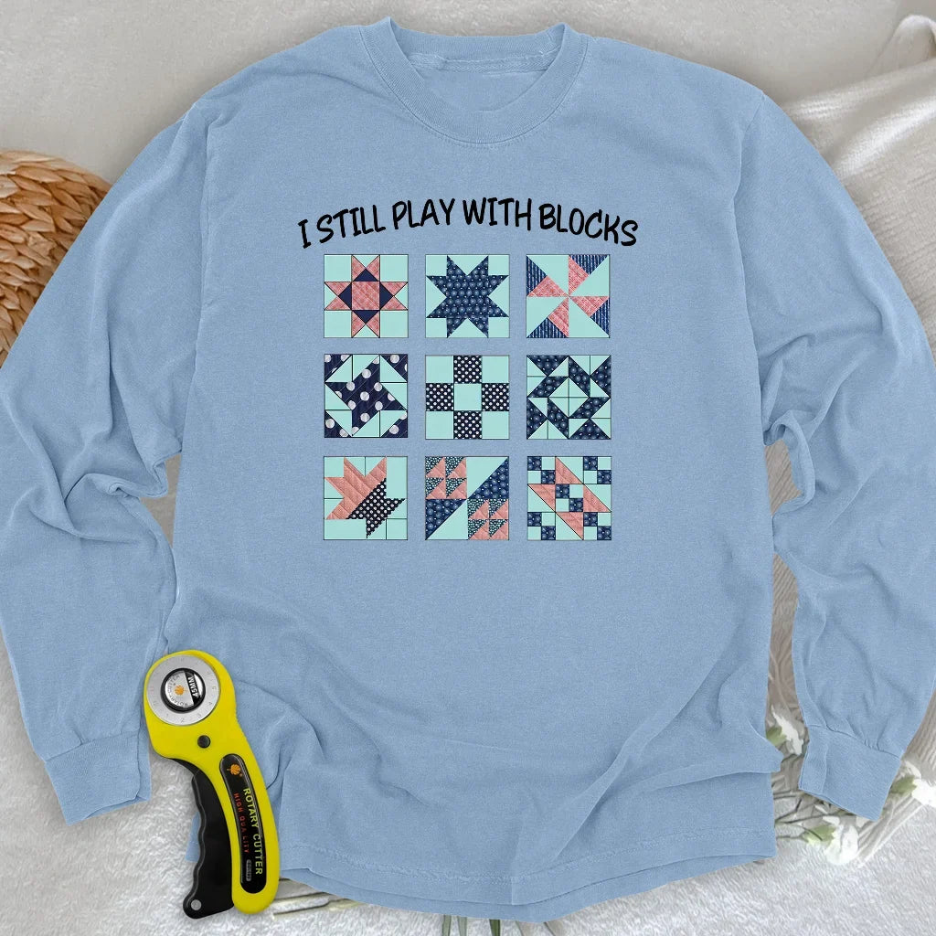 I Still Play With Block Long Sleeve T-shirt