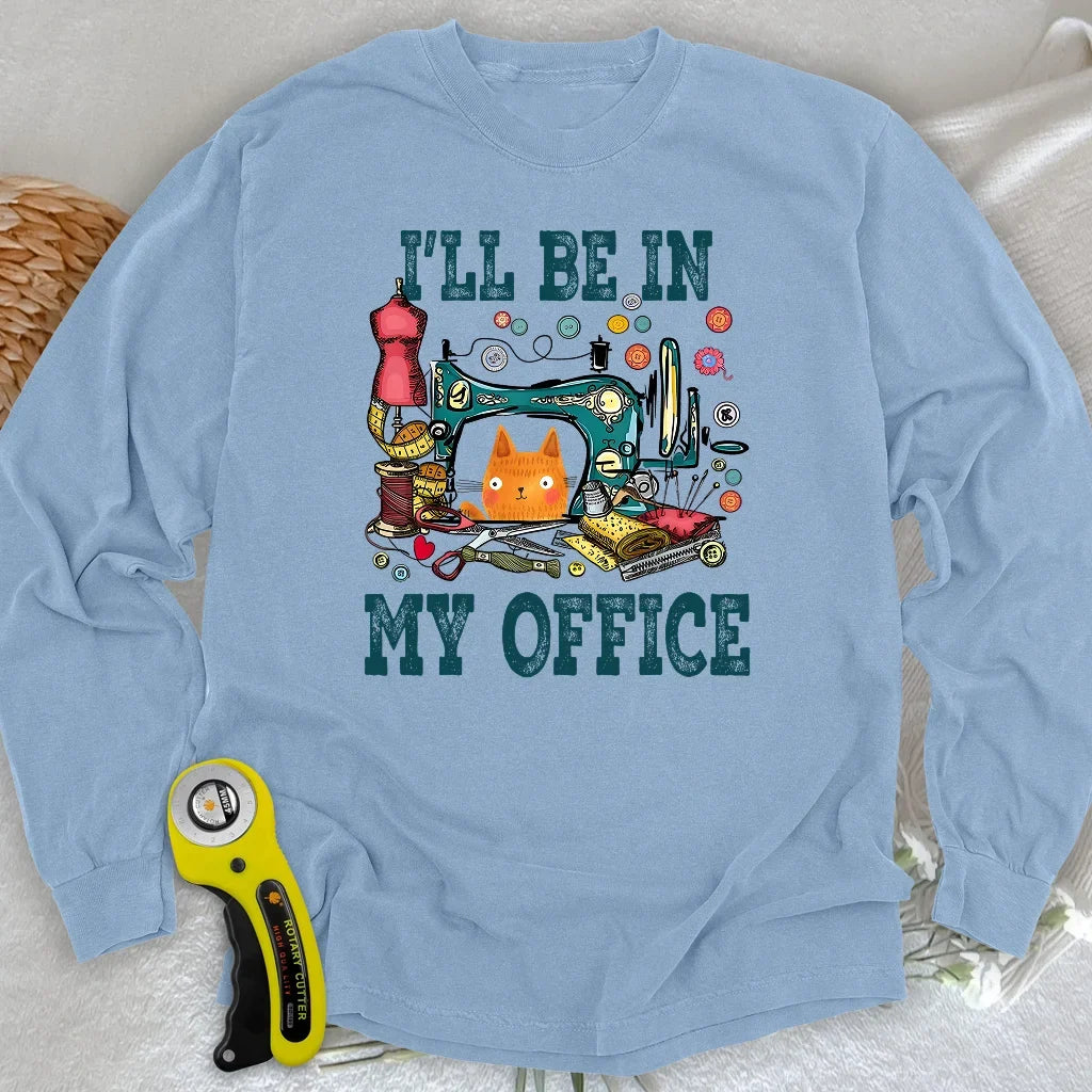 I'll Be In My Office Long Sleeve T-shirt