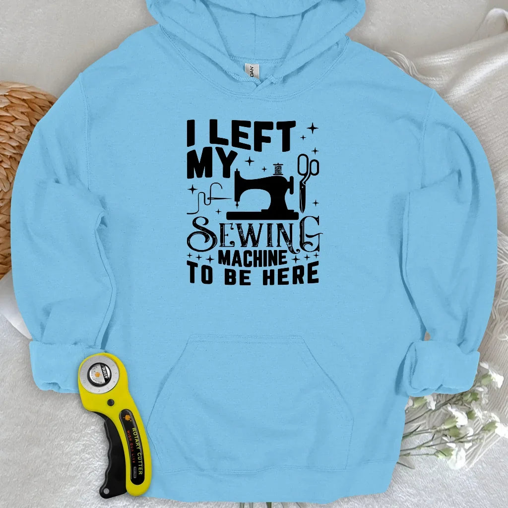 Left Be Here Hoodie