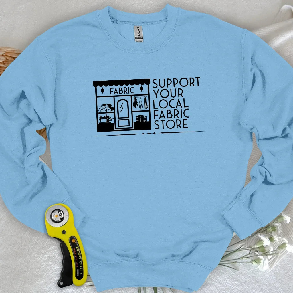 Local Fabric Store Sweatshirt