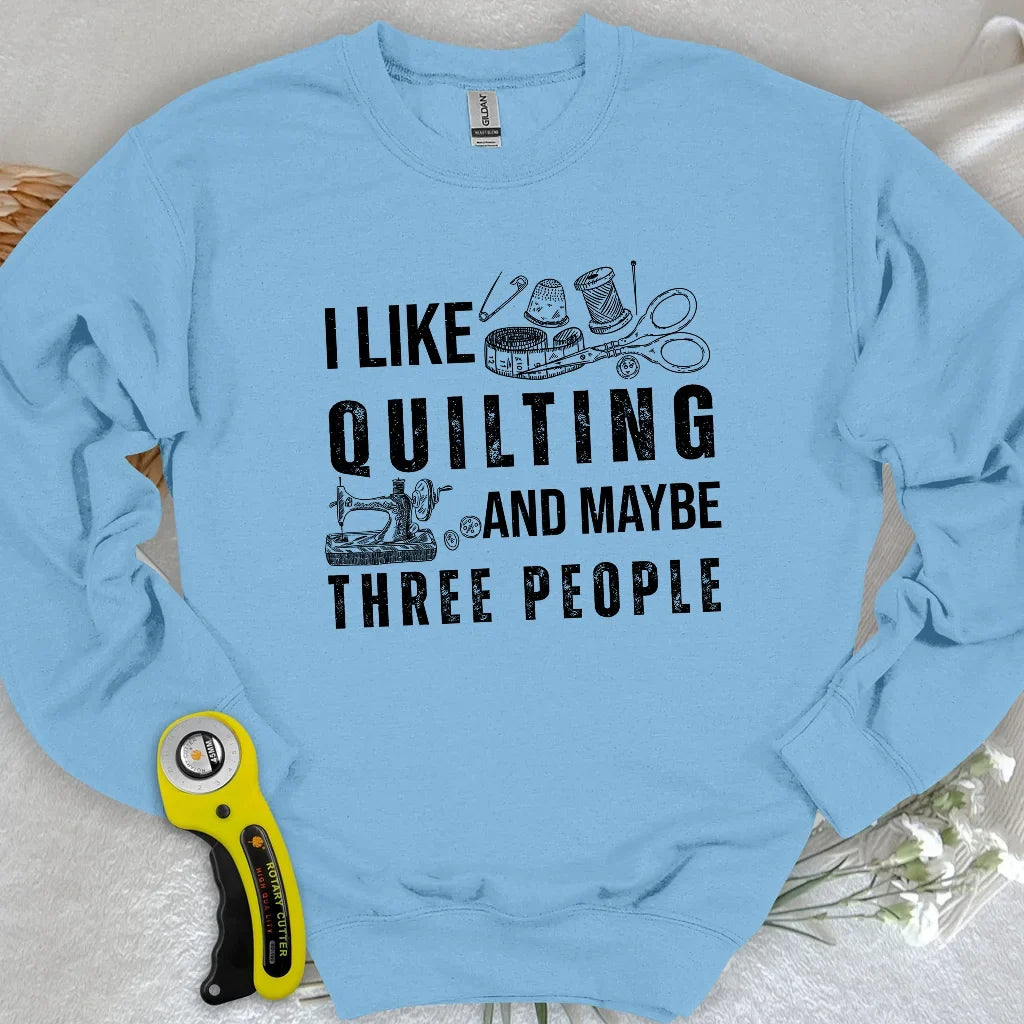 Quilting & 3 People Sweatshirt