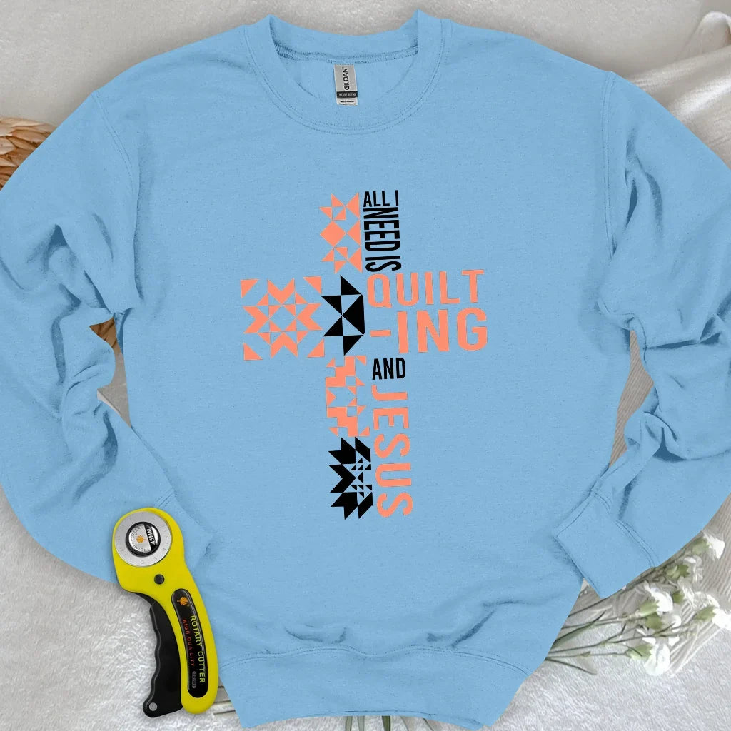 Quilting and Jesus Sweatshirt