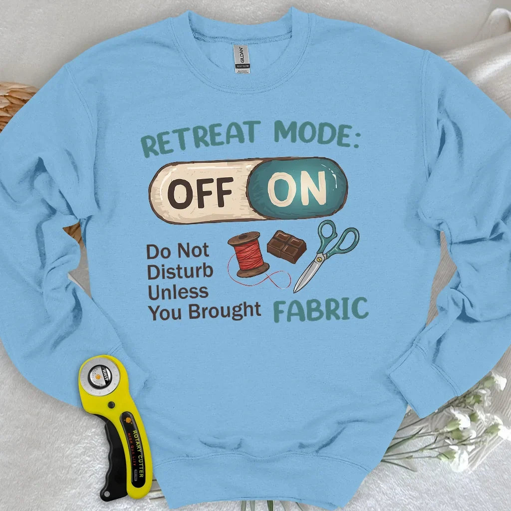 Retreat Mode: ON Sweatshirt