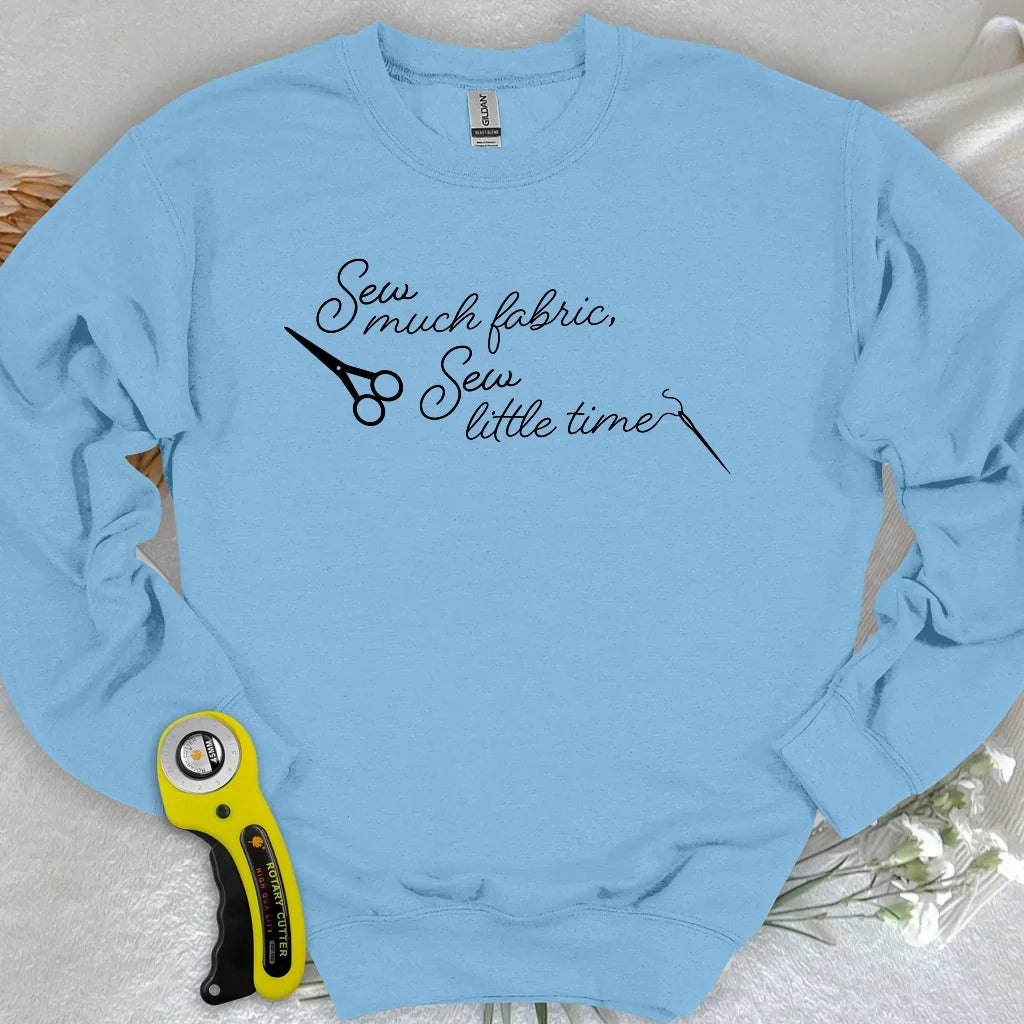 Sew Much Fabric Sweatshirt