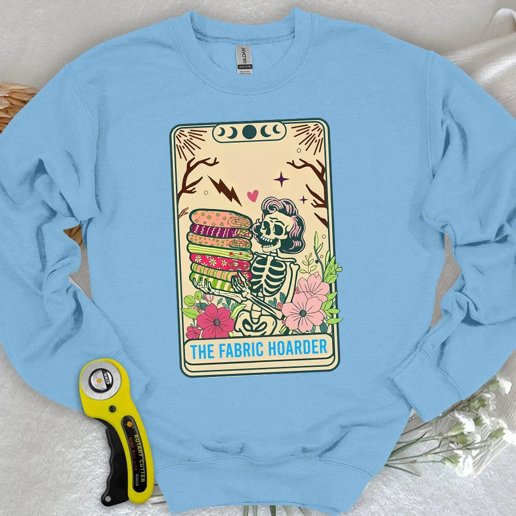 The Fabric Hoarder Sweatshirt