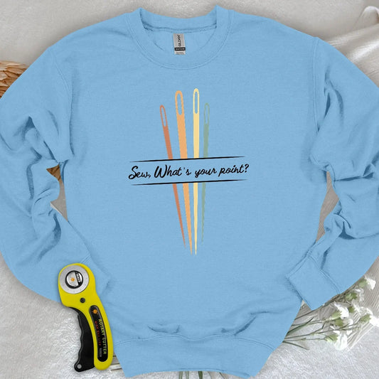 What's your point Sweatshirt
