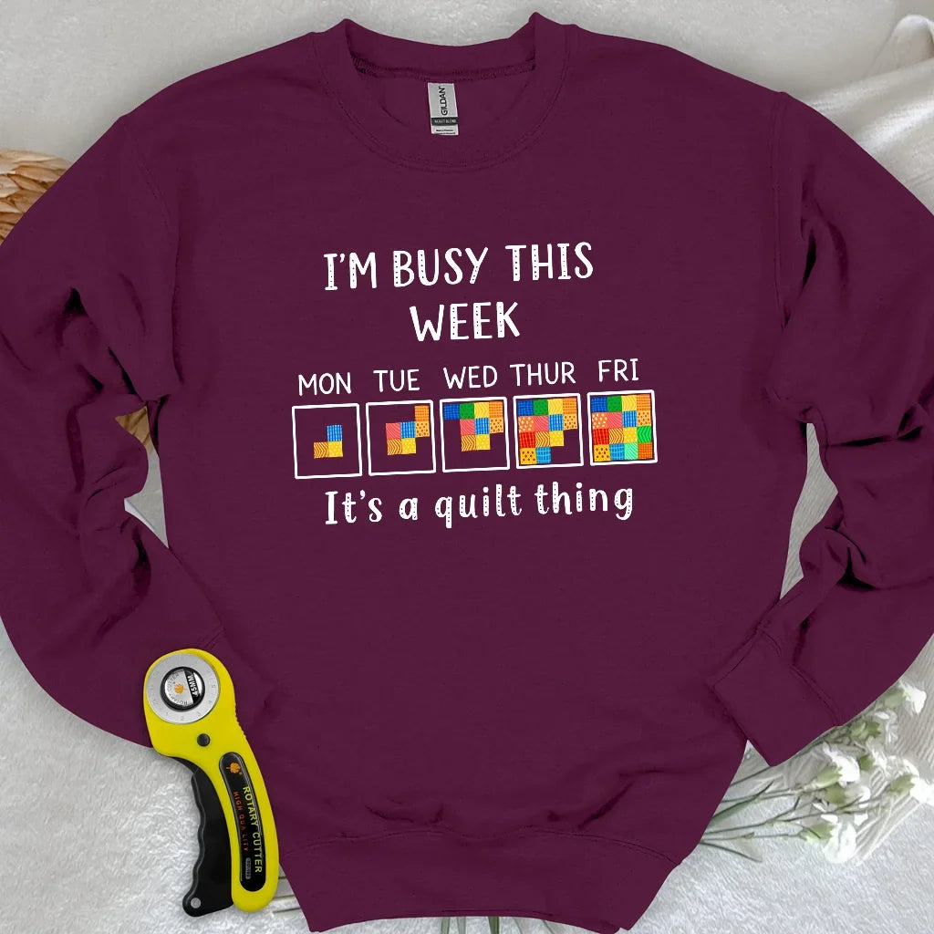 A Busy Week Sweatshirt
