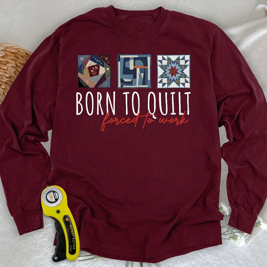 Forced to Quilt Long Sleeve T-shirt