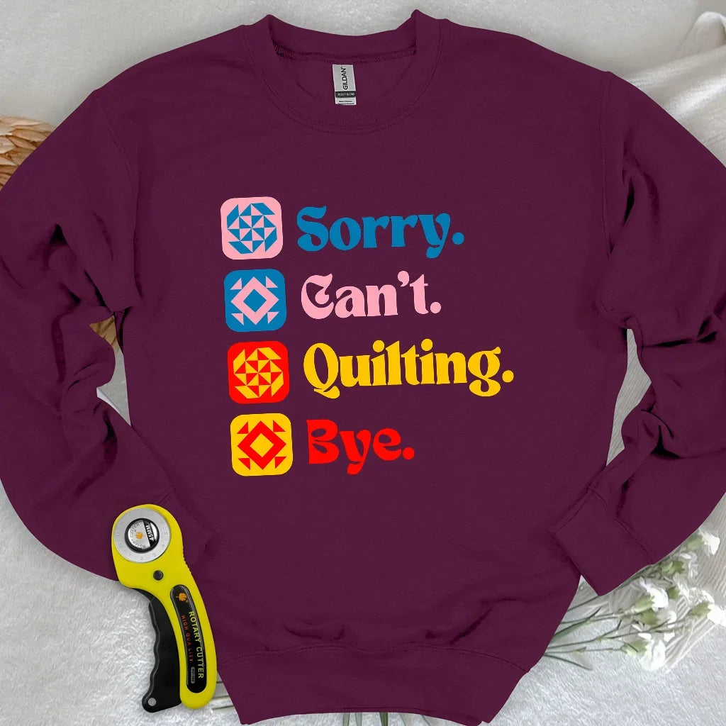 Can't Quilting Sweatshirt