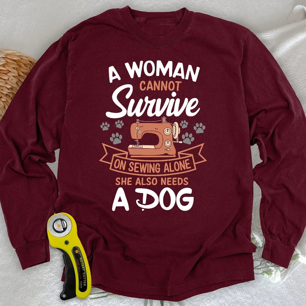 Can’t Sew Without My Dog Long Sleeve T-shirt