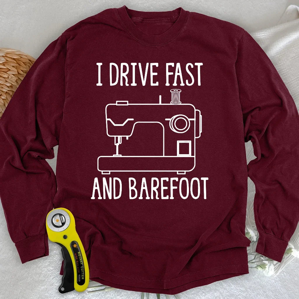 Drive Fast And Barefoot Long Sleeve T-shirt
