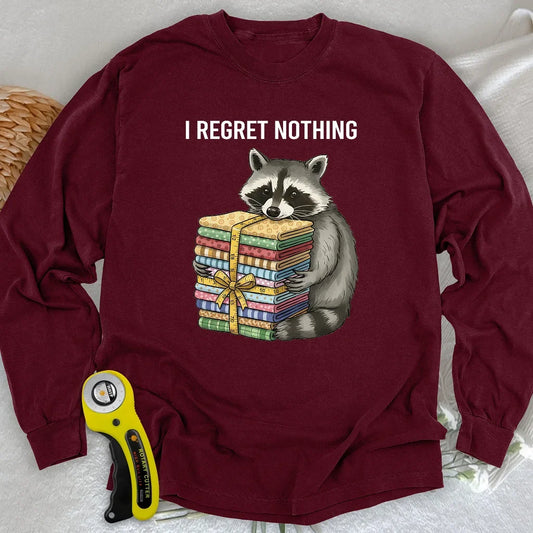 I Regret Nothing Long Sleeve T-shirt