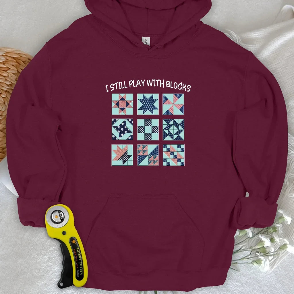 I Still Play With Block Hoodie
