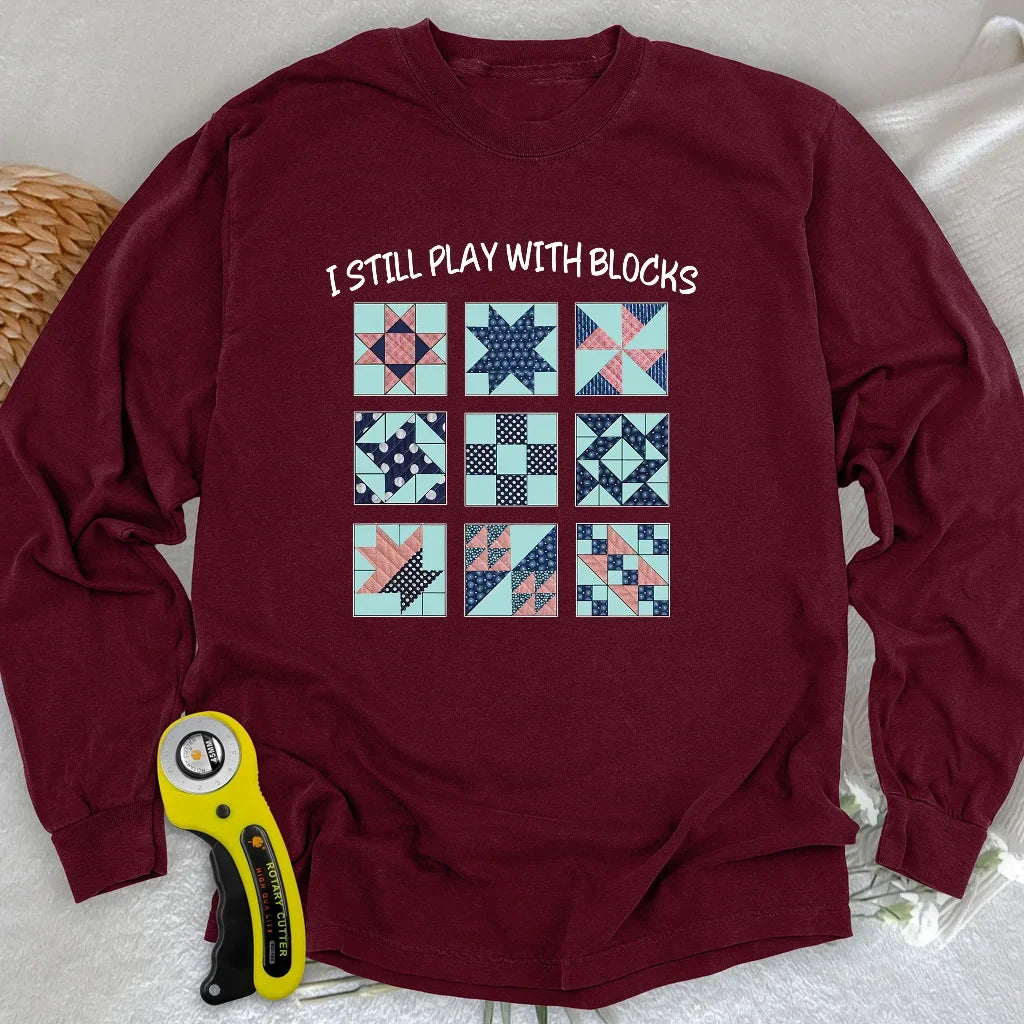 I Still Play With Block Long Sleeve T-shirt