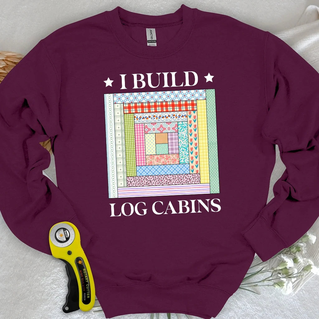 Log Cabin Builder Sweatshirt