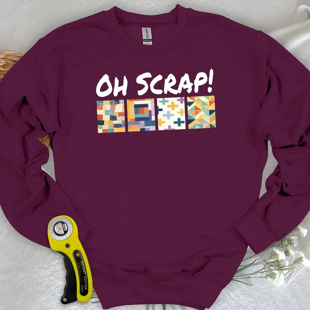 Oh Scrap! Sweatshirt