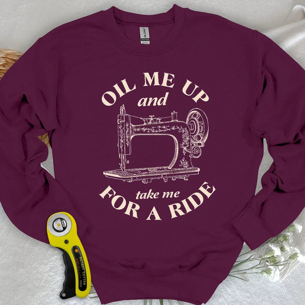 Oil Me Up Sweatshirt