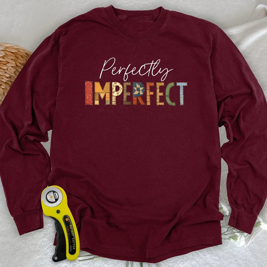 Perfectly Imperfect Long Sleeve T-shirt