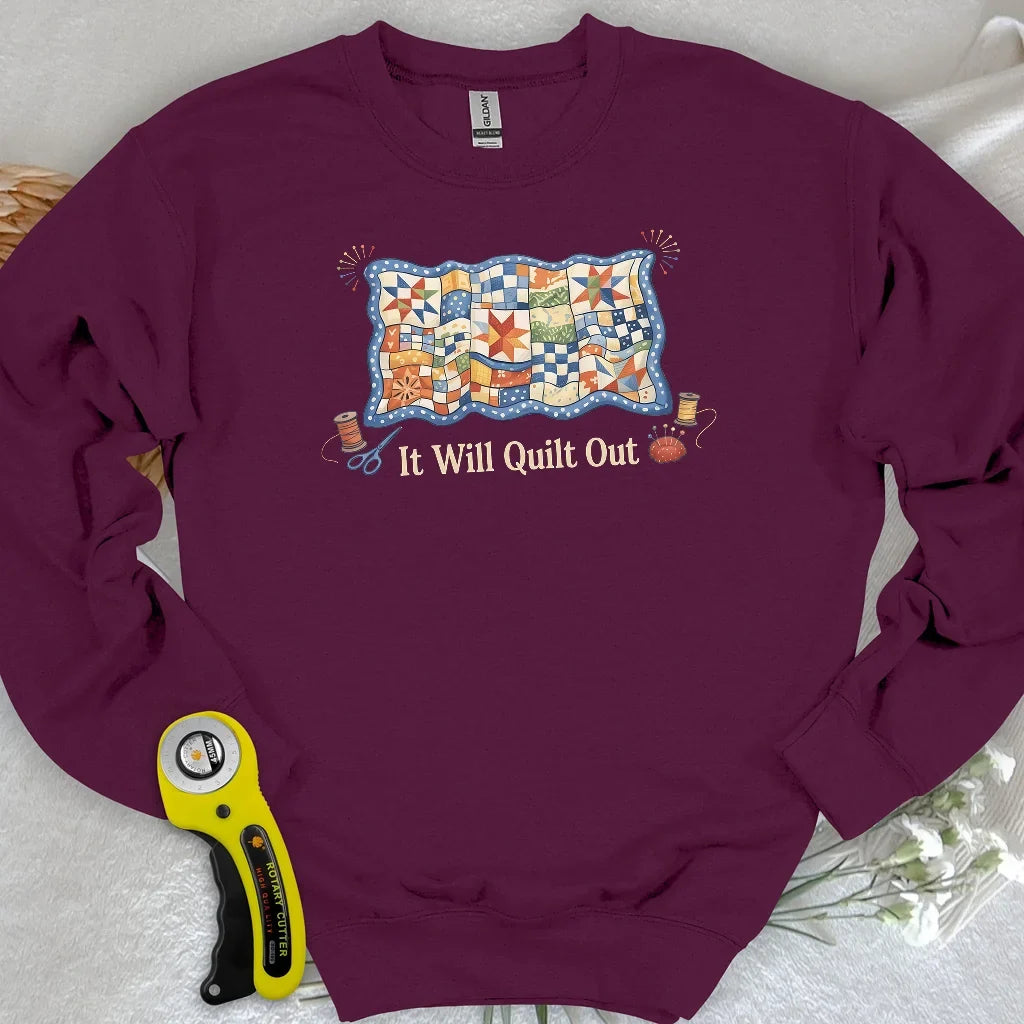 Relax… It Will Quilt Out Sweatshirt