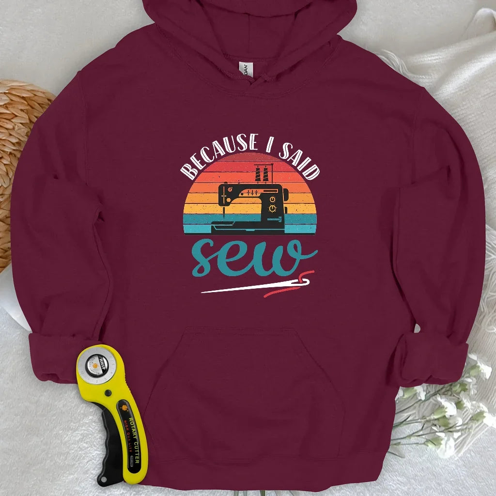 Said Sew Hoodie