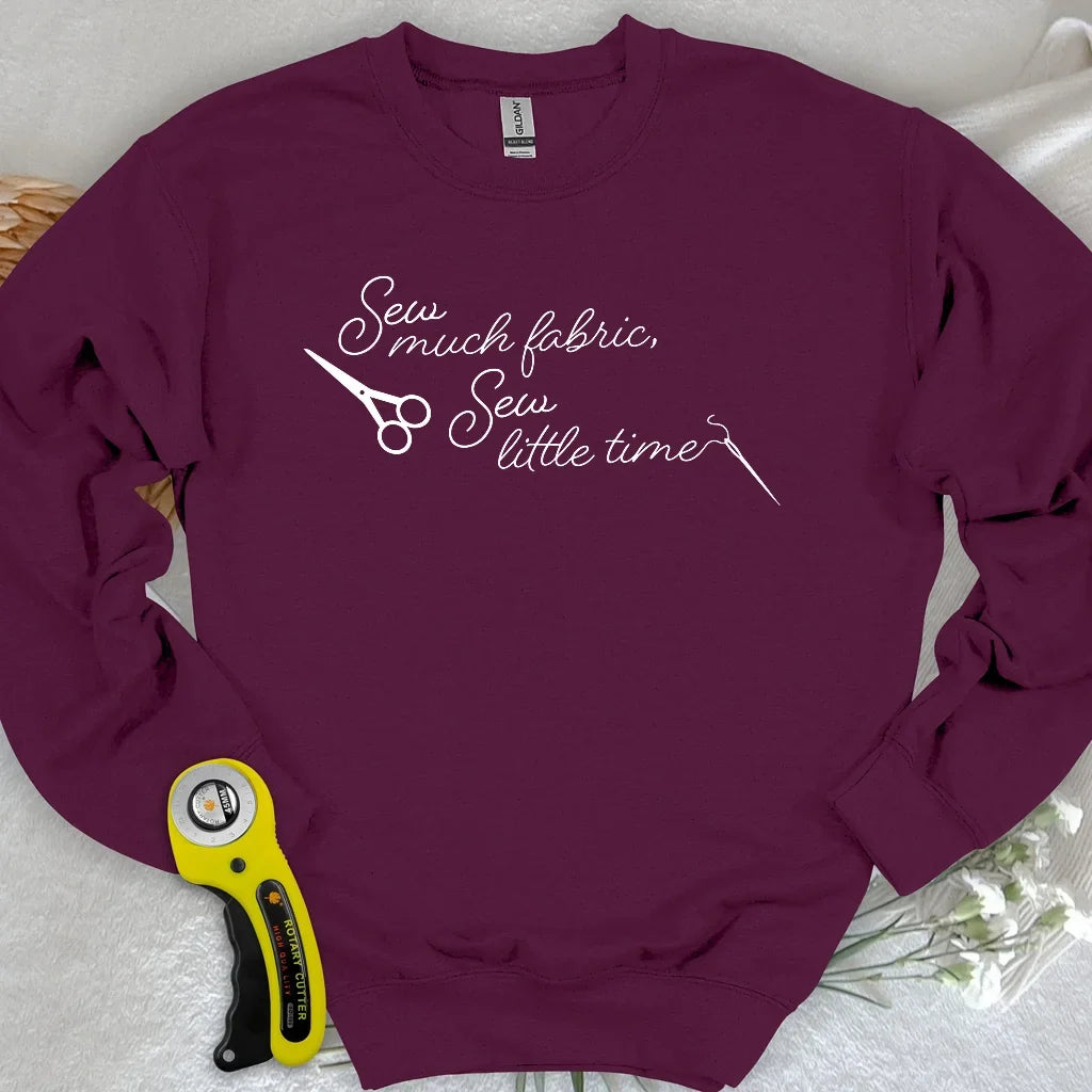 Sew Much Fabric Sweatshirt