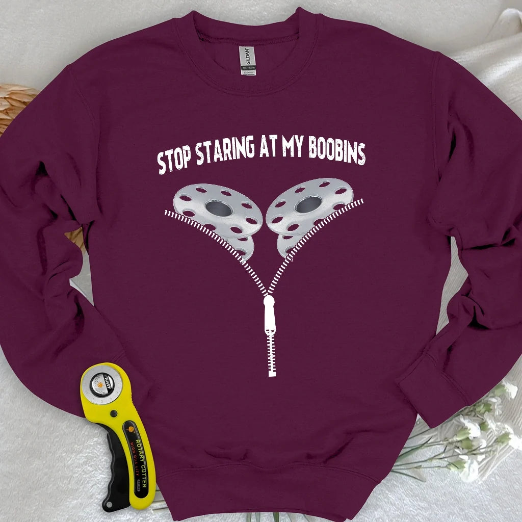 Stop Staring At Boobins Sweatshirt