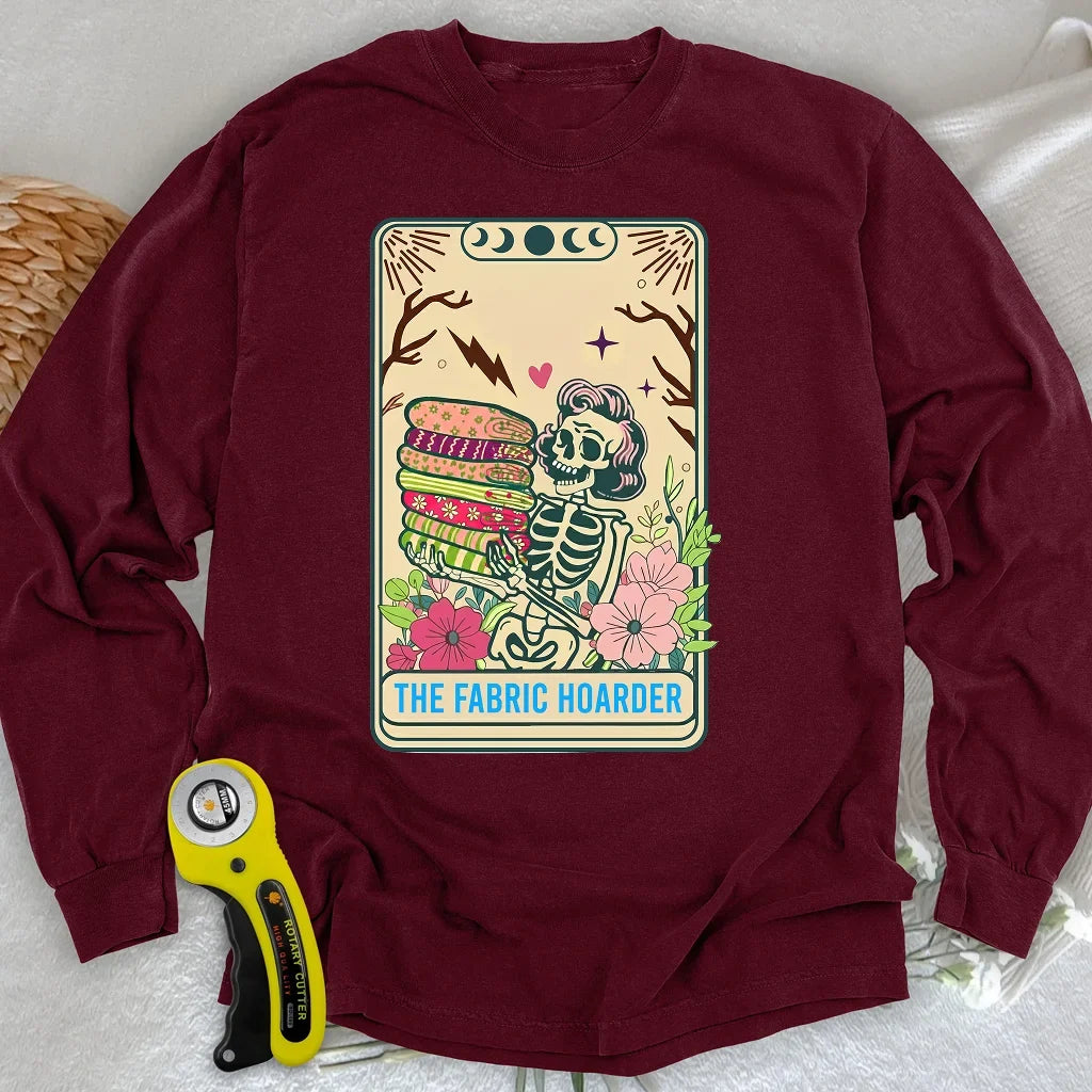 The Fabric Hoarder Long Sleeve T-shirt
