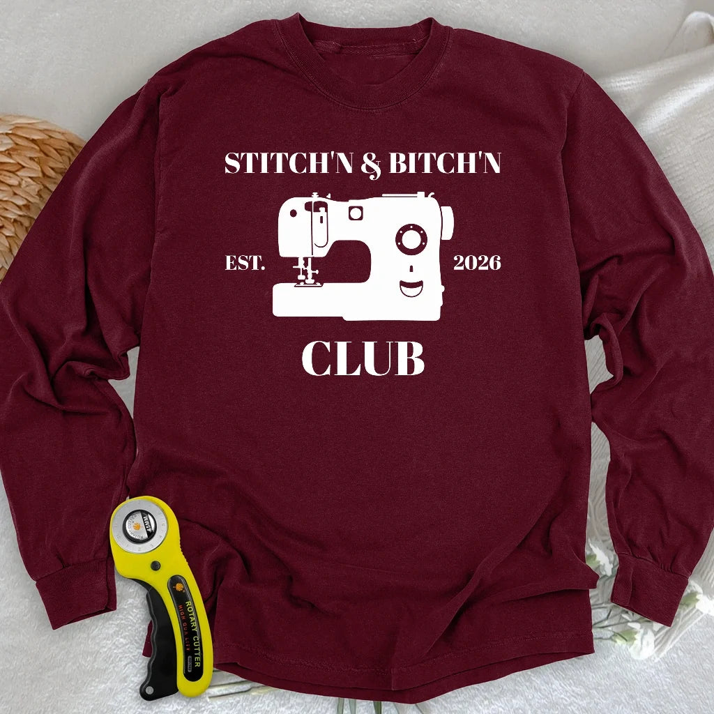 The Stitch’n & Bitch’n Club Long Sleeve T-shirt