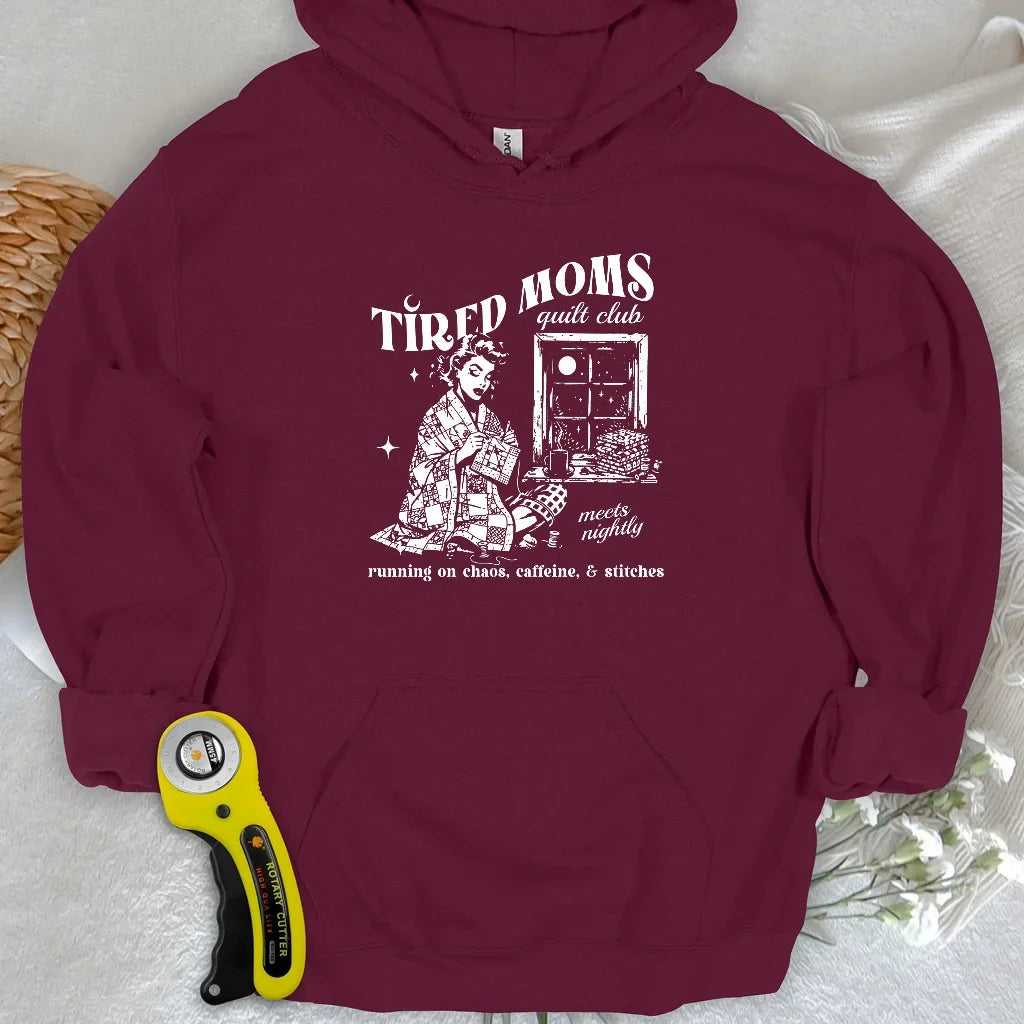Tired Quilt Moms Hoodie