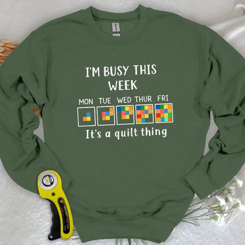 A Busy Week Sweatshirt