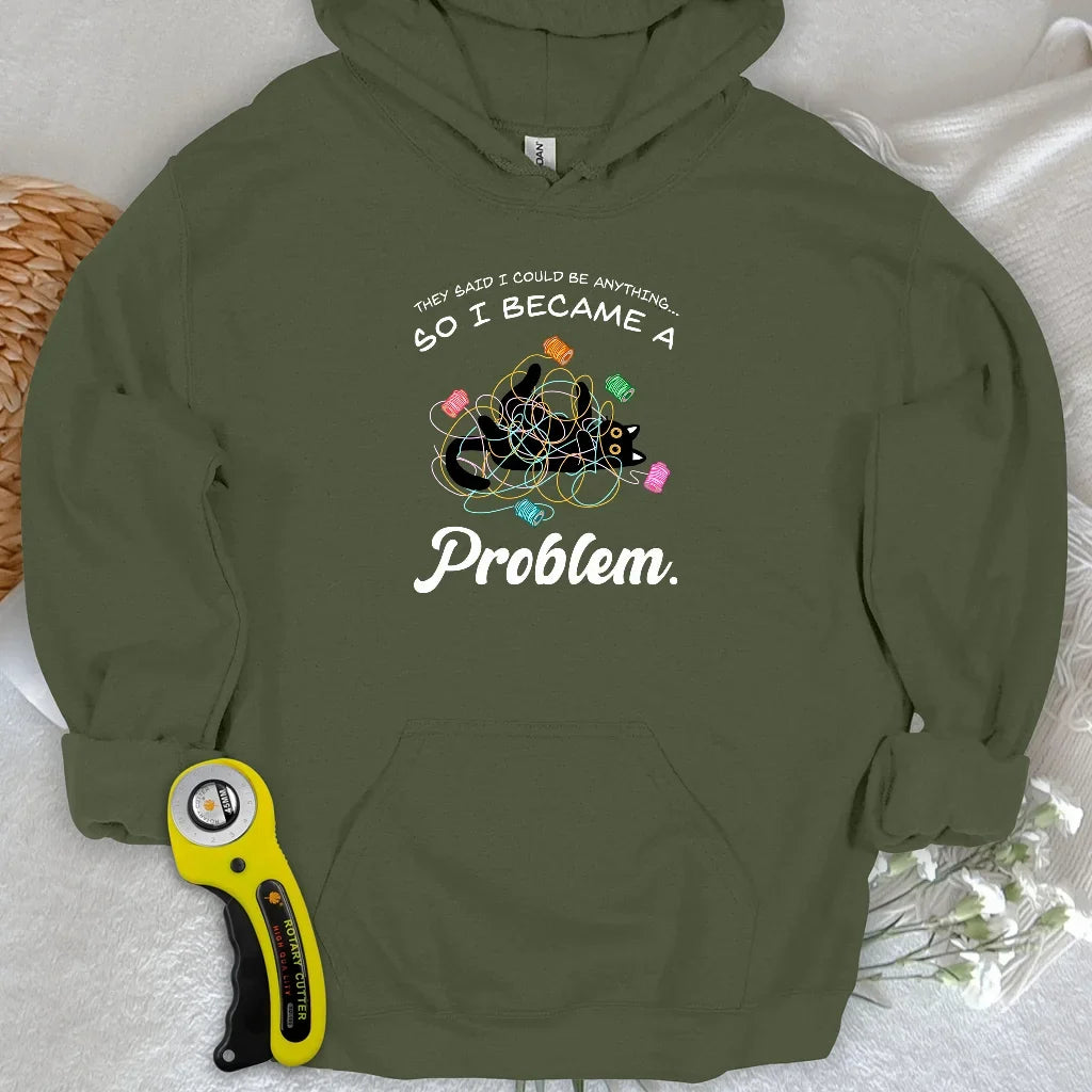 Became A Problem Hoodie