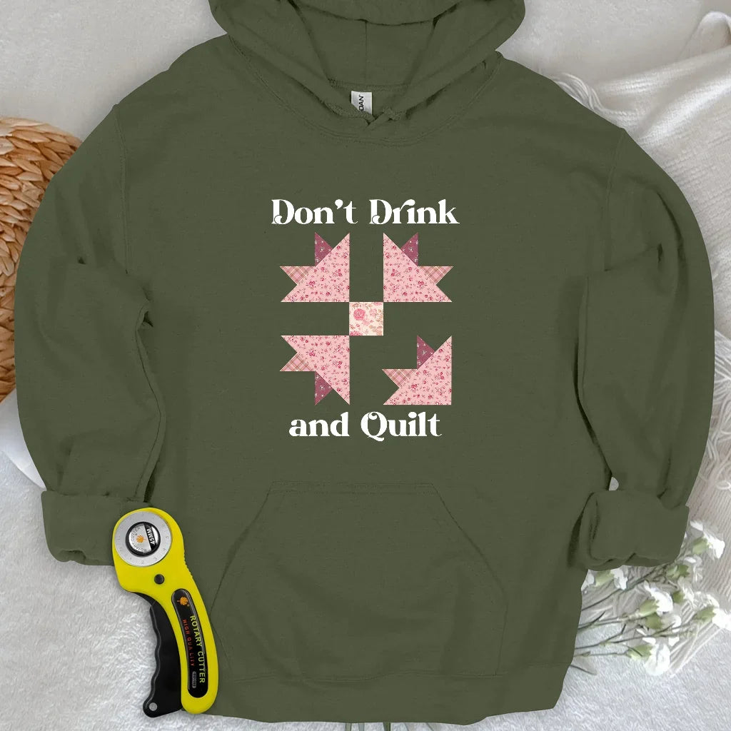 Don't Drink and Quilt Hoodie