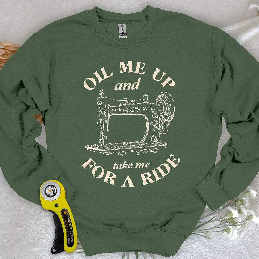 Oil Me Up Sweatshirt