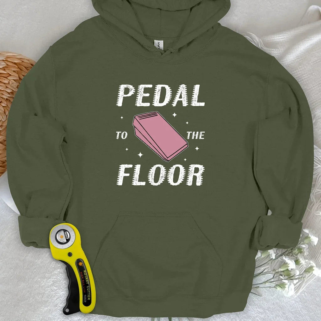 Pedal to the Floor Hoodie