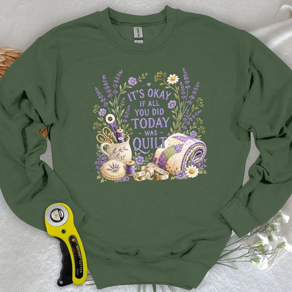 Quilt Days Are Productive Days Sweatshirt