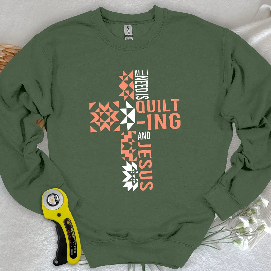Quilting and Jesus Sweatshirt