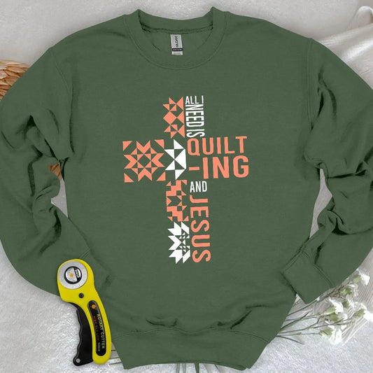 Quilting and Jesus Sweatshirt