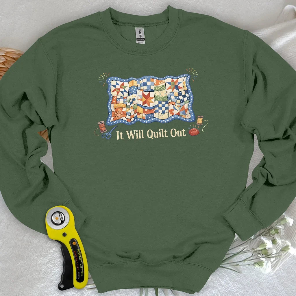 Relax… It Will Quilt Out Sweatshirt