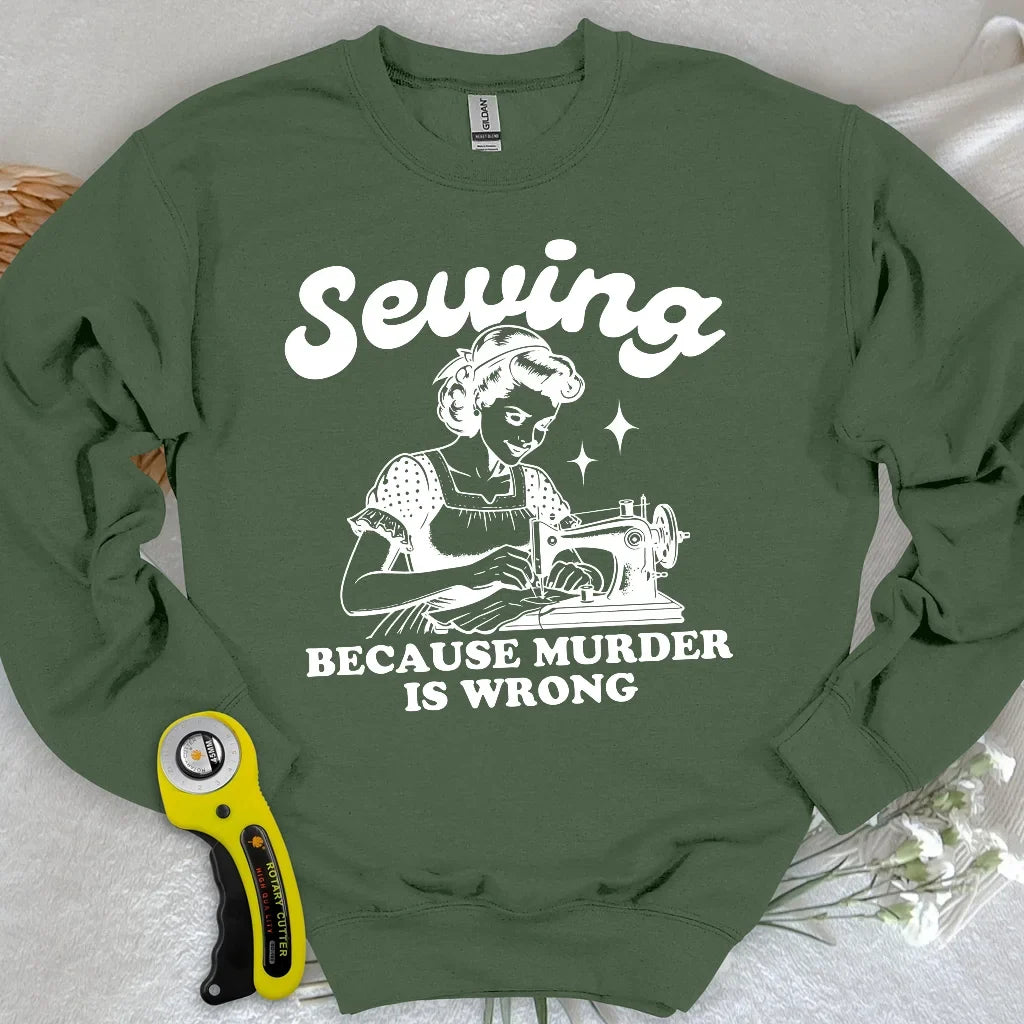 Sewing Not Murder Sweatshirt